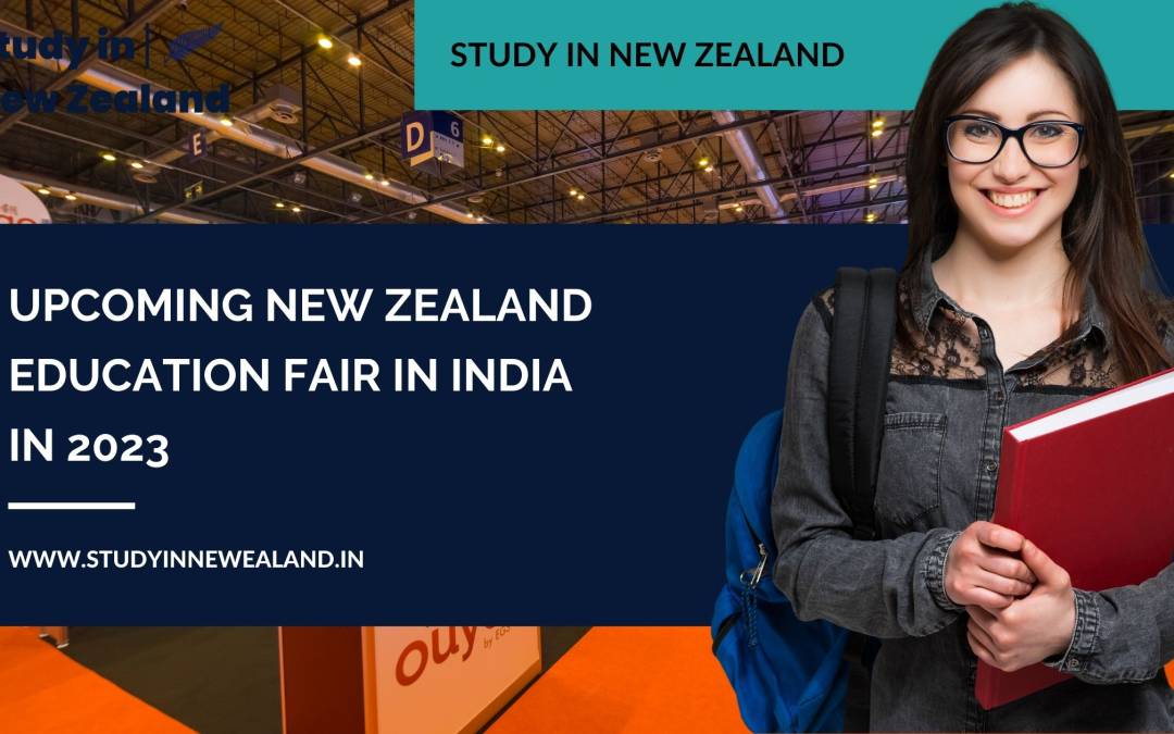 Upcoming New Zealand Education Fair in India in 2023